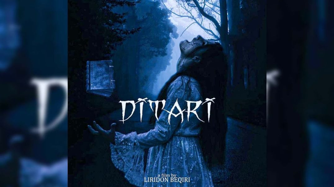 DITARI  - Film Horror Shqiptar