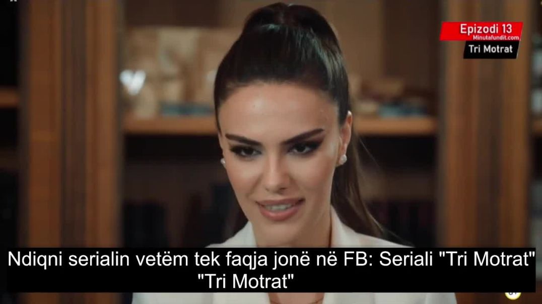 ⁣Tri Motrat - Episodi 12 Pjesa 3