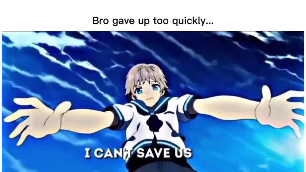 Bro gave up to quickly