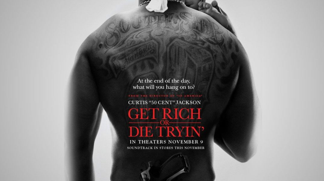 Get Rich Or Die Tryin (2005)