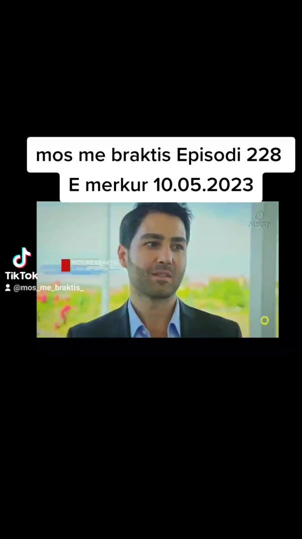 Mos me braktis Episodi 225