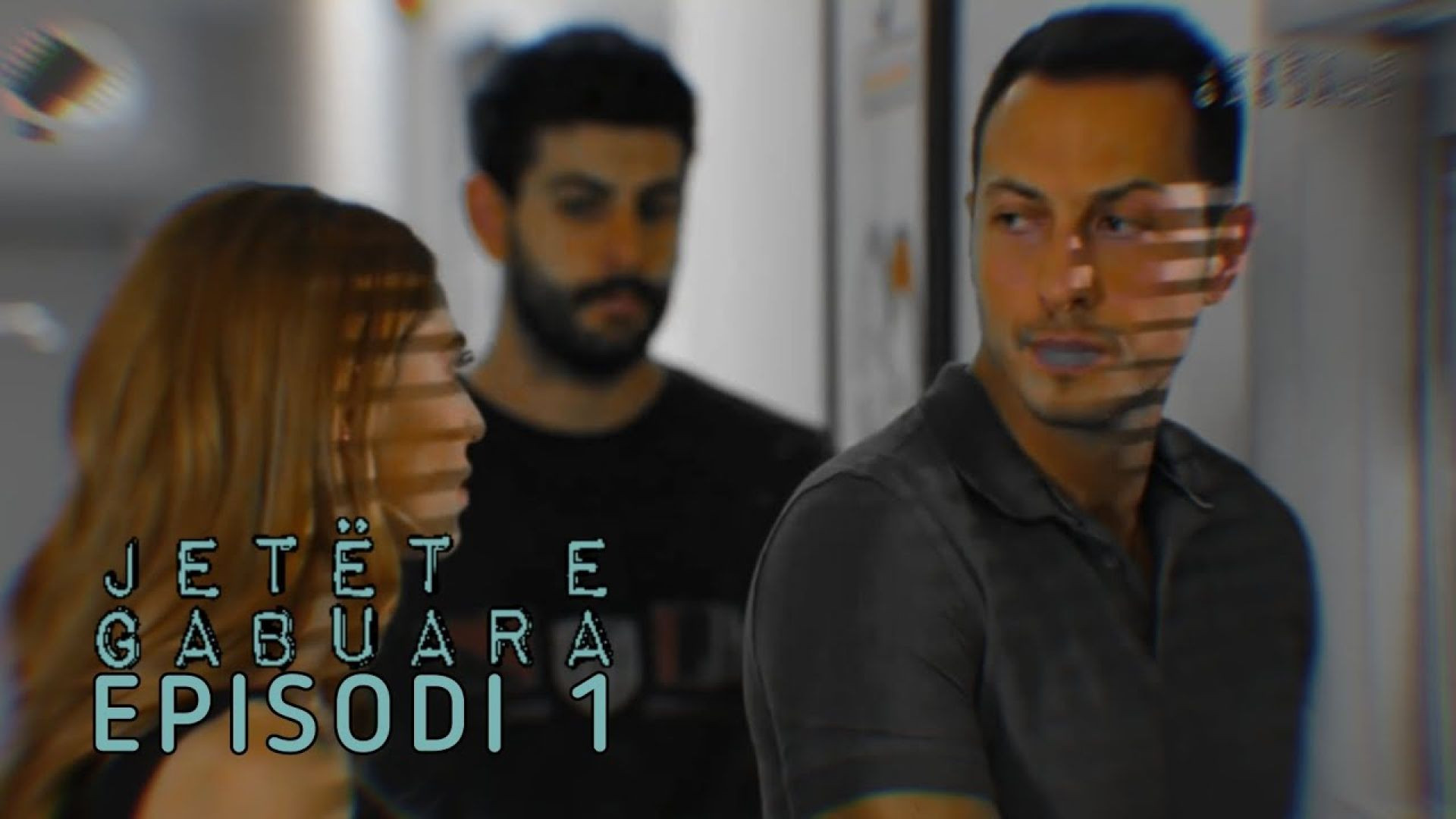 Jetët e Gabuara - Episodi 1 ME TITRA SHQIP