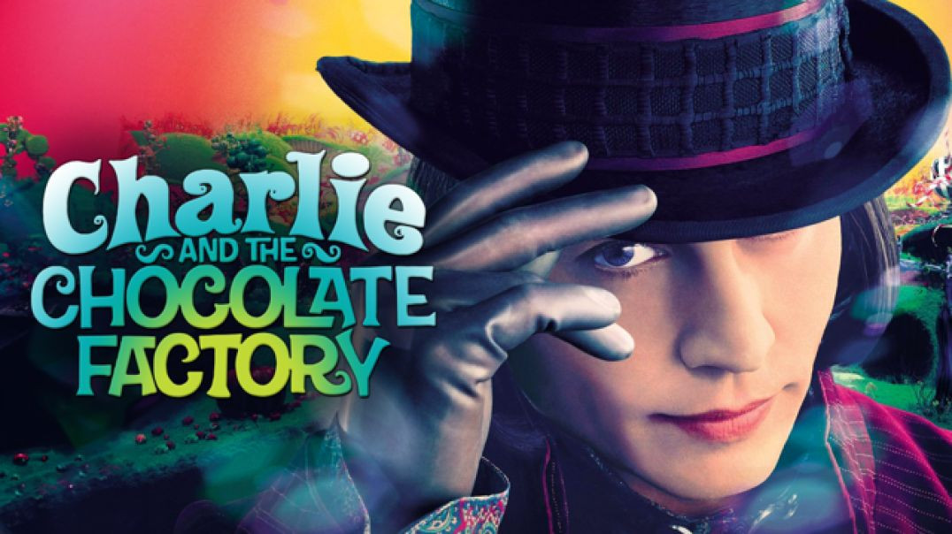 ⁣Charlie and the Chocolate Factory (2005)