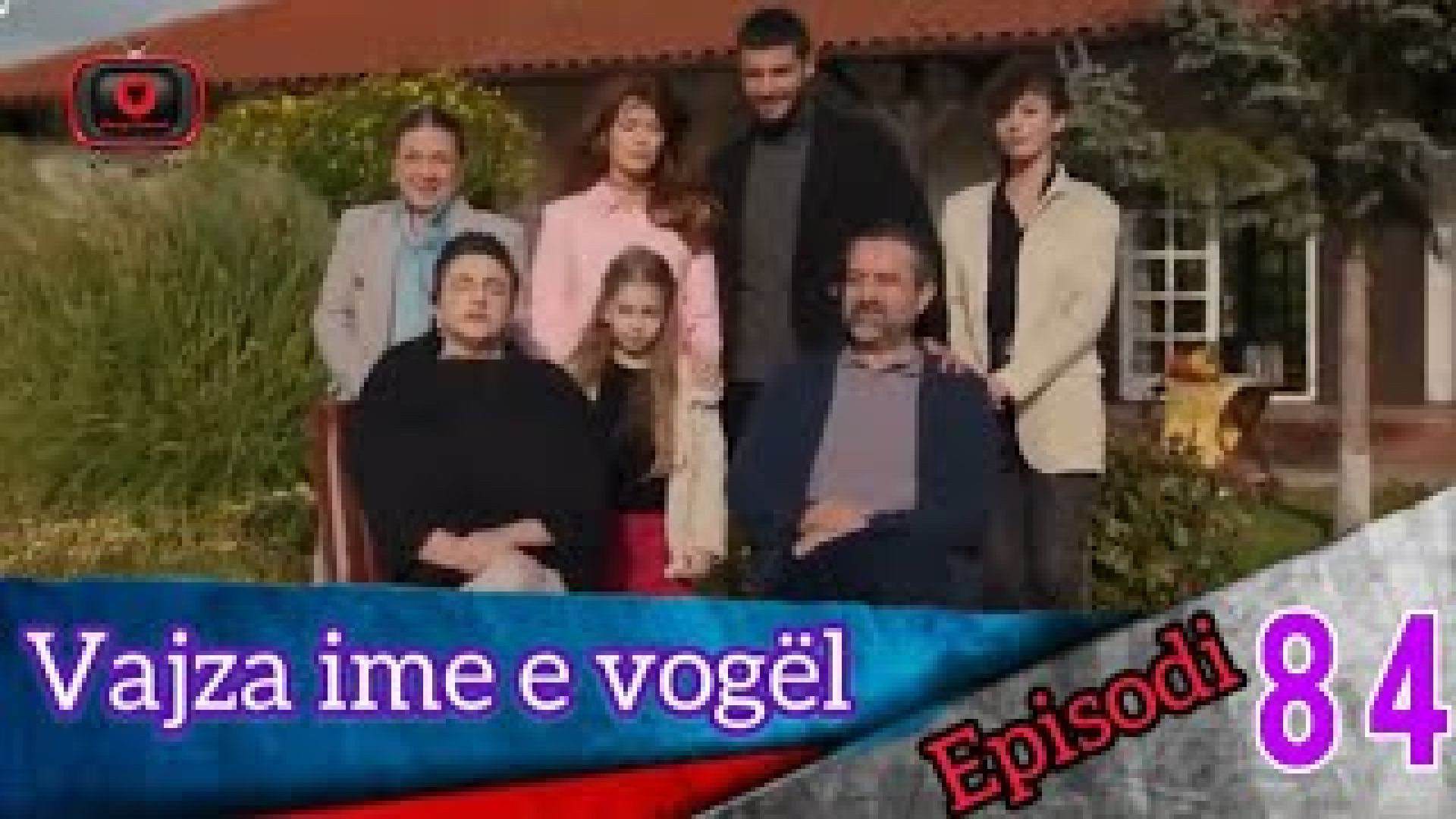 Vajza ime e Vogel - Episodi 84