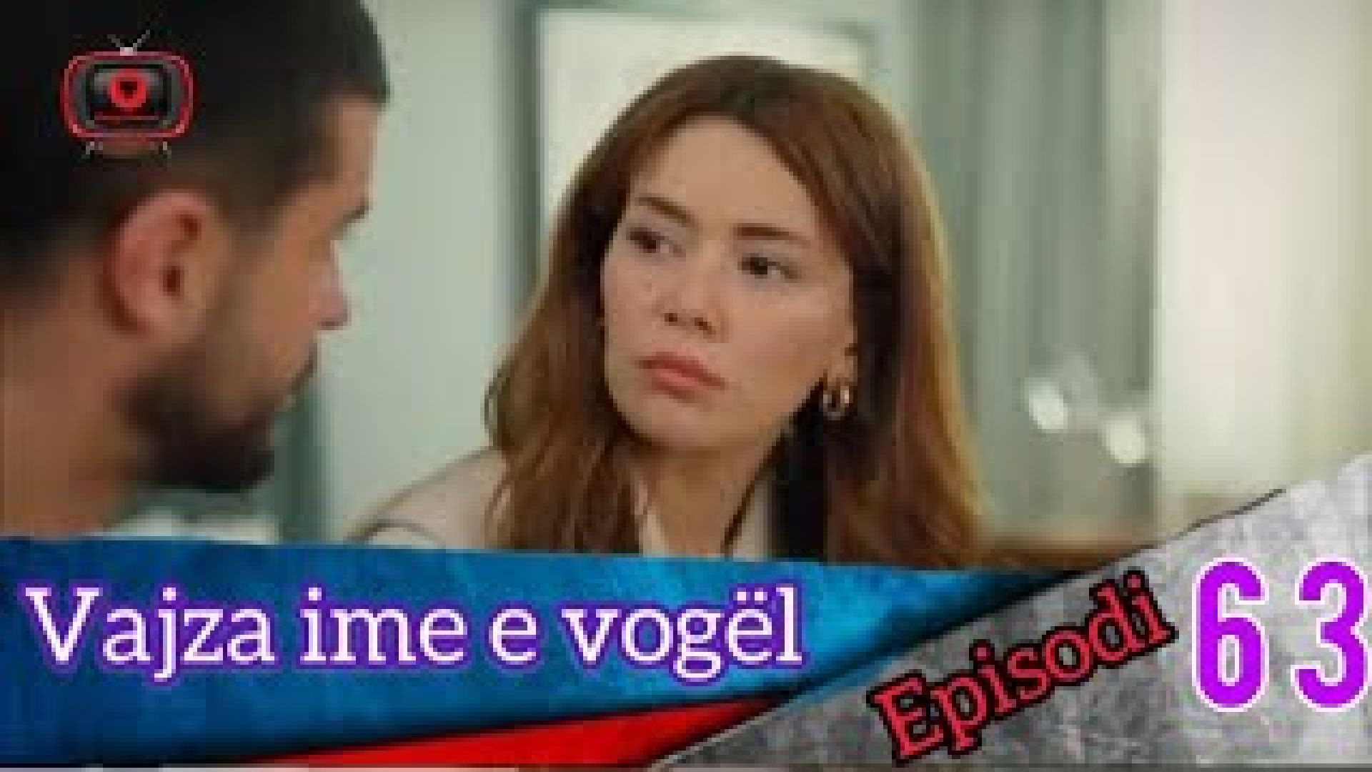 Vajza ime e Vogel - Episodi 63