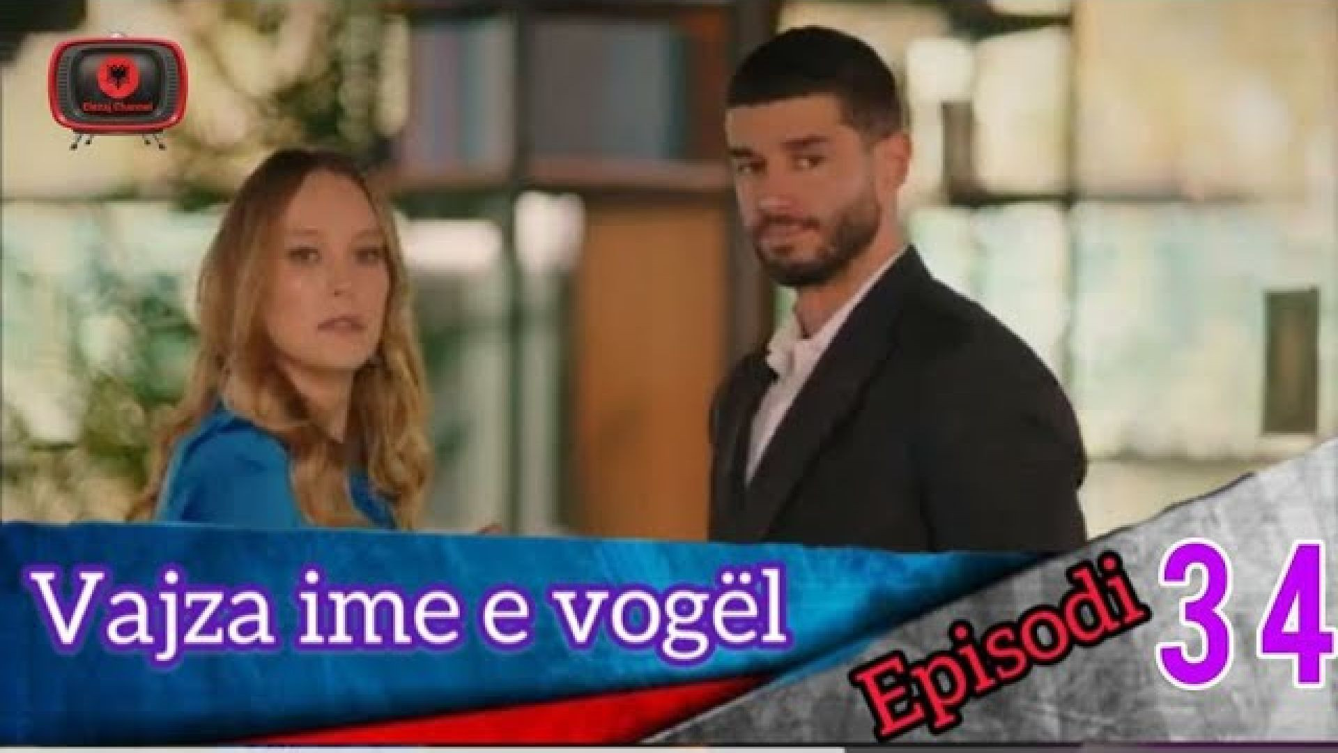 Vajza ime e Vogel - Episodi 34