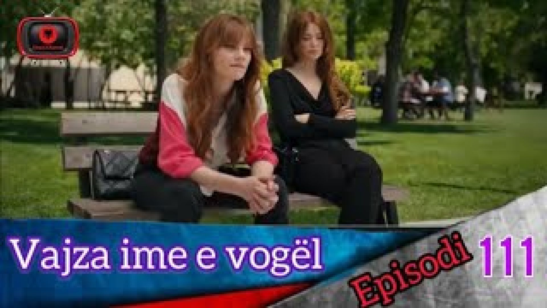 Vajza ime e Vogel - Episodi 111